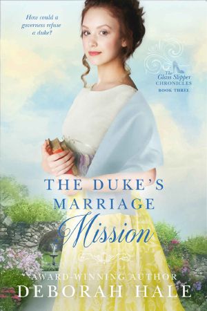 [Glass Slipper Brides 04] • The Duke's Marriage Mission